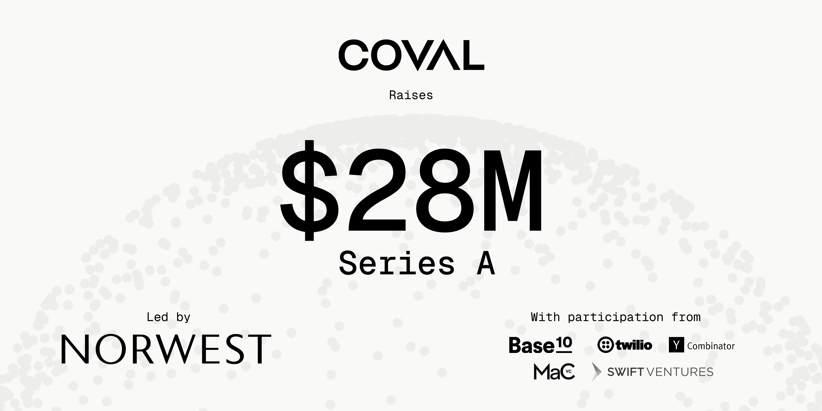 Coval raises $28M Series A, led by Norwest, with participation from Base10, Twilio, Y Combinator, MaC, and Swift Ventures